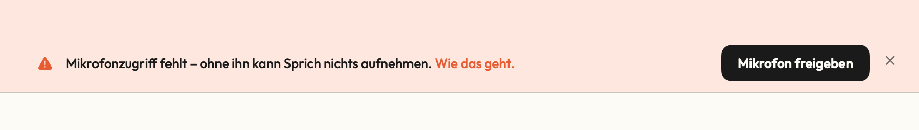 Banner in Sprich: „Mikrofonzugriff fehlt – ohne ihn kann Sprich nichts aufnehmen. Wie das geht.“, daneben der Knopf „Mikrofon freigeben“.